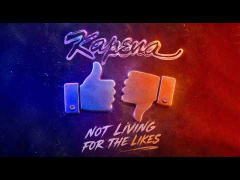 Kapena - Not Living For the Likes (Audio)