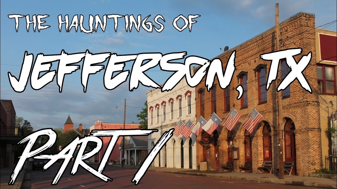 The Hauntings of Jefferson, TX (PART 1) YouTube