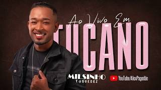 MILSINHO TOQUE DEZ AO VIVO EM TUCANO - BA
