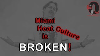 Big O - Miami Heat Culture is BROKEN