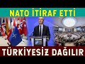 NATO Türkiye’den Vazgeçemiyor! Türkiyesiz NATO Dağılır!