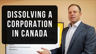 Dissolving a corporation in Canada – How, When, Why?