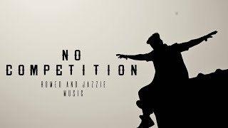 No Competition  Romeo And Jazzie  Shaffn Skills  New Hip Hop Song 2022  Mask Off Old School Beat