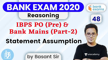 6:00 PM - IBPS PO Pre & Bank Mains 2020 | Reasoning by Basant Tripathi | Statement & Assumption