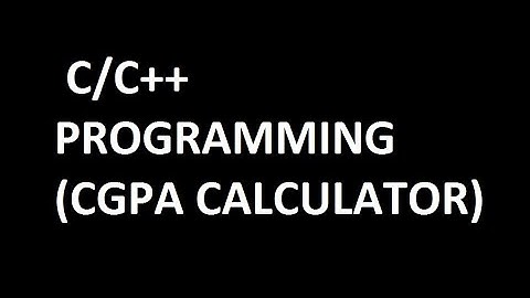 CGPA CALCULATOR IN C/C++ || City Institute of professional Studies
