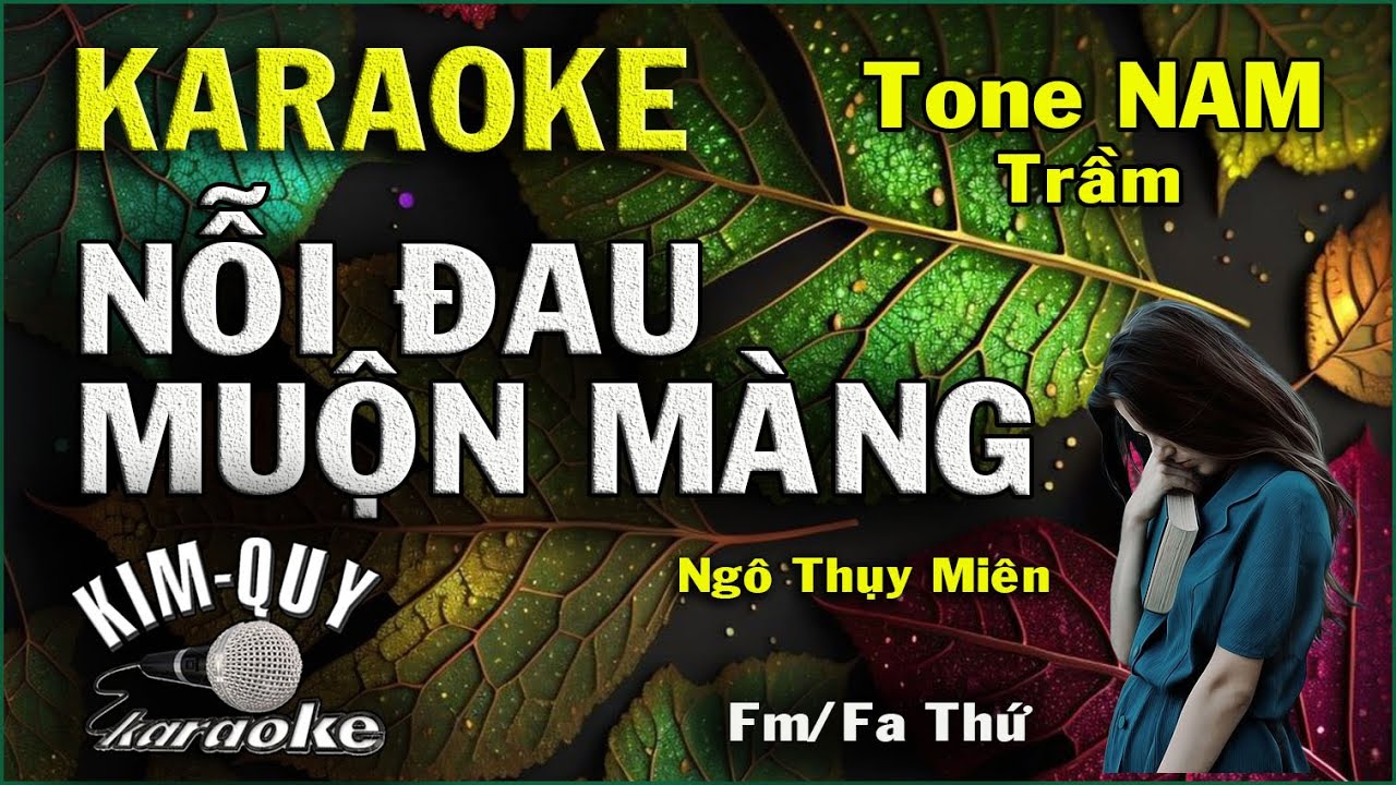 Karaoke NỖI ĐAU MUỘN MÀNG (Ngô Thụy Miên) - Slow Ballad - Tone NAM Trầm (Fm/Fa Thứ) KIM QUY KARAOKE