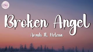 Arash - Broken Angel (Lyrics) Ft. Helena