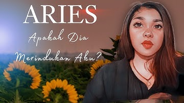 Aries ♈ Apakah Dia Merindukanmu Saat Ini?