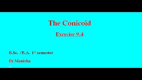 Solid Geometry | Exercise 9.4 | The Conicoid | B.A./B.Sc. 1st semester