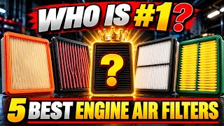 5 Engine Air Filters Compared — Which One Should You Buy?
