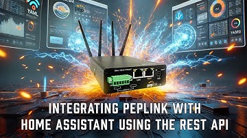 Home Assistant + Peplink Router: REST API Tutorial
