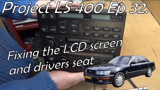 Project Lexus LS 400 - Episode 32 Fixing the seat and LCD screen.