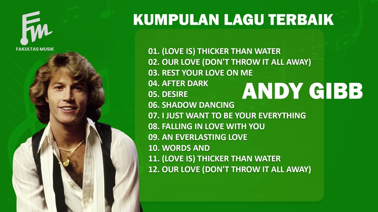 Kumpulan Lagu Terbaik Andy Gibb, Lagu Barat Lama Enak Didengar