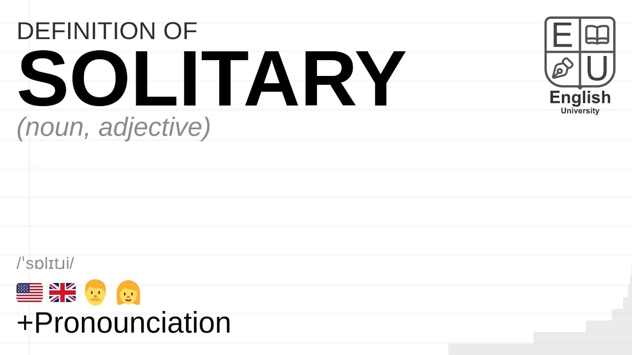 SOLITARY meaning, definition & pronunciation | What is SOLITARY? | How