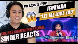 JEMIMAH - LET ME LOVE YOU | SINGER REACTION