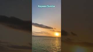Keywest sunrise #sunrise #keywestlife #keywestflorida #keywest #trendingshorts