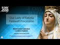 Our Lady of Fatima Farewell Procession.  A Day With Mary Mp3 Song