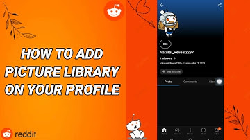 How To Add Picture Library In Your Profile On Reddit App
