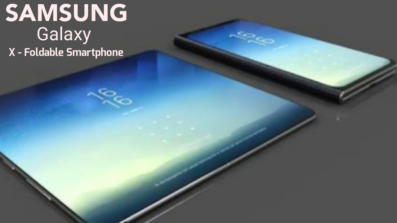 Samsung Galaxy X Foldable Smartphone - Leaks and Rumours