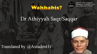 Wahhabi? Dr Athiyyah Saqrsaqqar