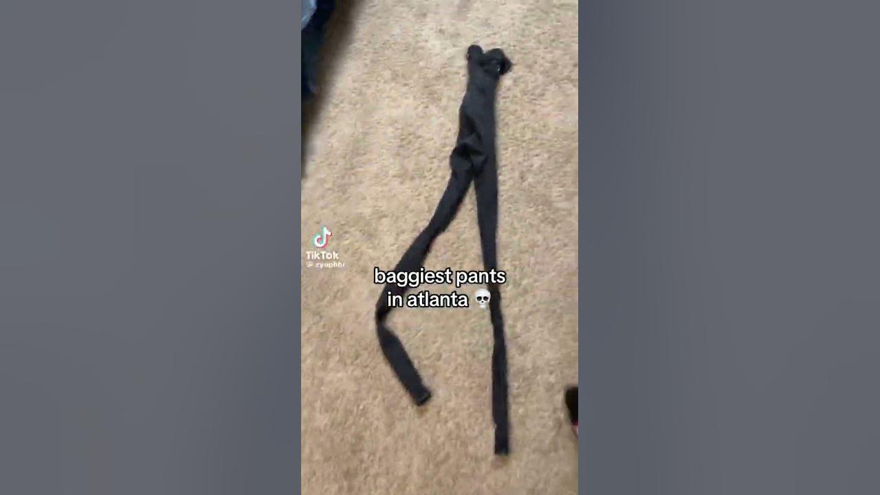 Baggiest Pants In Atlanta YouTube