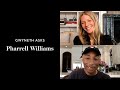 Gwyneth Paltrow x Pharrell Williams: Where Can an Open Mind Take You?