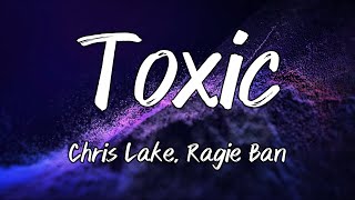 Chris Lake, Ragie Ban - Toxic (Instrumental)