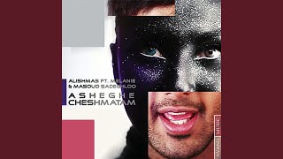 Asheghe Cheshmatam (feat. Melanie and Masoud Sadeghloo)