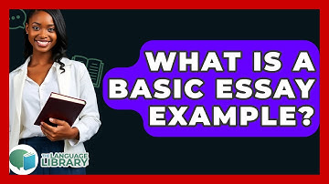What Is A Basic Essay Example? - The Language Library