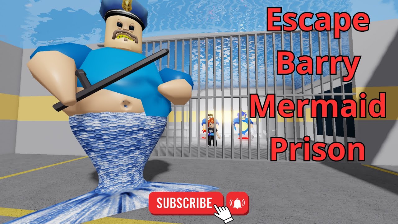 Barry the Little Mermaid Prison is Scary.