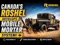 Canada’s Roshel develops mobile mortar system