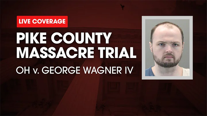 Watch Live: Pike County Massacre Trial - OH v. George Wagner IV Day 33