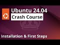 How to install Ubuntu 24.04 - Crash Course: Installation &amp; first steps for beginners