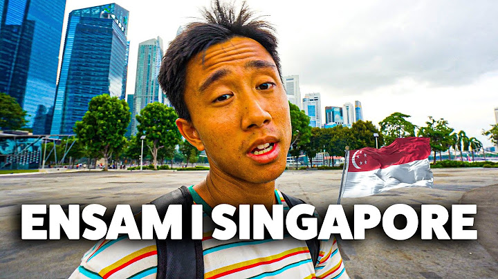 Reser Själv I Singapore - Backpackar I Asien EP.20 (Sista Avsnittet)