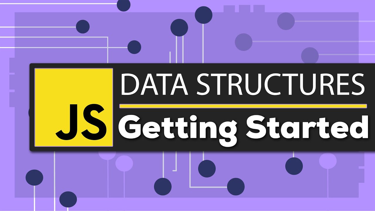 Get Started with JavaScript Data Structures