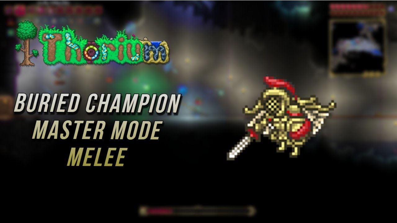 Terraria Thorium Buried Champion Master Mode Melee YouTube