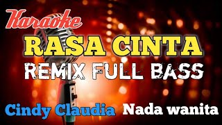 Rasa cinta Cindy Claudia Remix karaoke nada wanita
