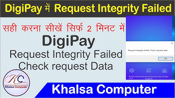Digipay Mai Request Integrity Failed Check request Data /Problem sahi kaise kare sikhe.