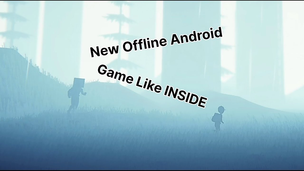 New Offline Android Game Like INSIDE - YouTube
