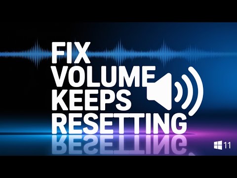 How to Fix Volume Keeps Automatically Resetting on Windows 11 [Step Guide]