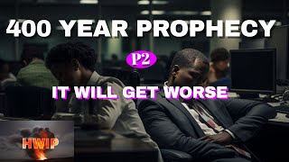 The 400 Year Prophecy Part 2