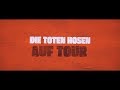 Capture de la vidéo Die Toten Hosen // Trailer - „Weil Du Nur Einmal Lebst - Die Toten Hosen Auf Tour“