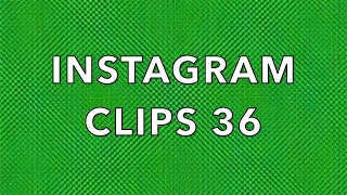 instagram clips 36
