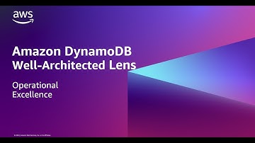Amazon DynamoDB Well-Architected Lens - Operational Excellence | Amazon Web Services