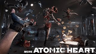 More Atomic Heart