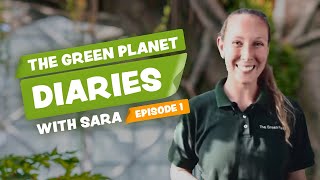 The Green Planet Diaries with Sarah: Episode 1