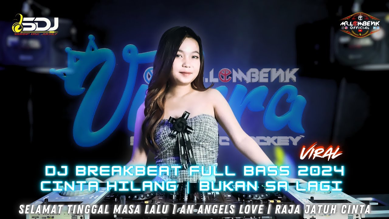 DJ BREAKBEAT CINTA HILANG | SELAMAT TINGGAL MASA LALU | AN ANGELS LOVE - VIRAL TERBARU 2024
