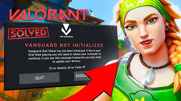 🔧How To Fix Error Code 57 In Valorant (Vanguard Not Initialized) Issue Fix