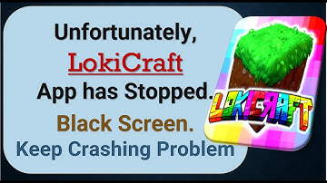 How To Fix Unfortunately, LokiCraft App has stopped | Keeps Crashing Problem in Android