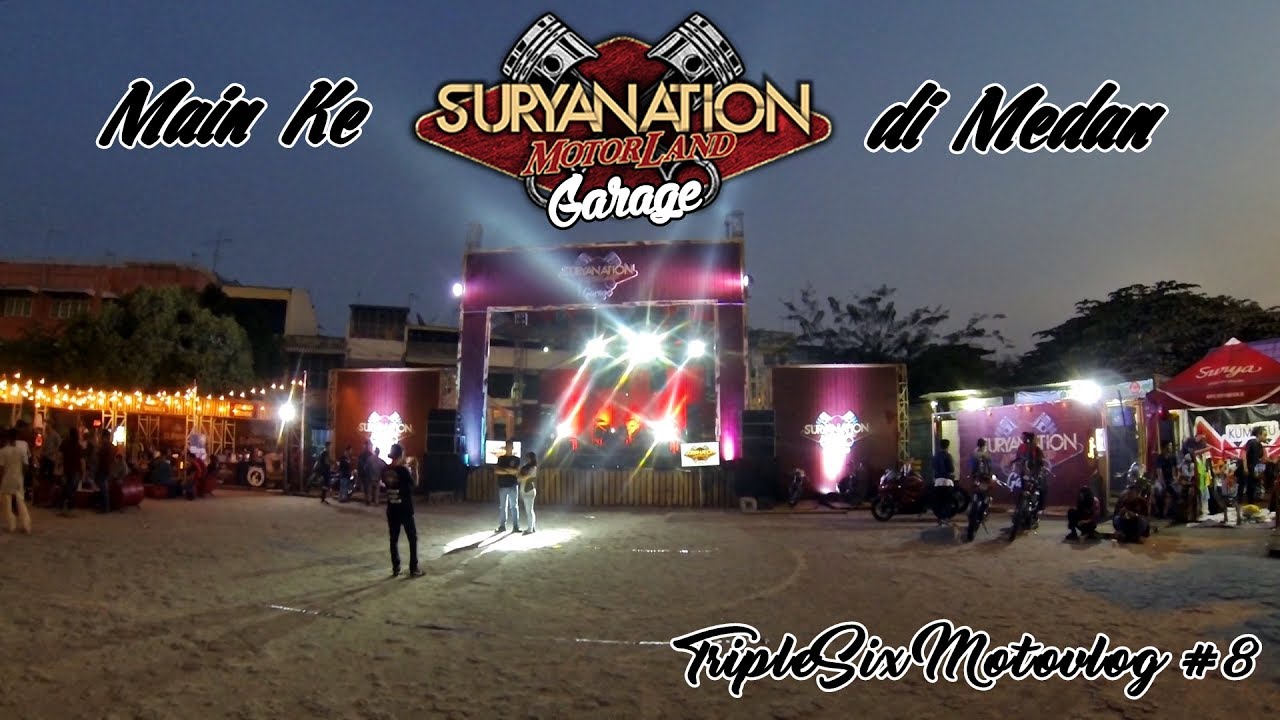 DUALVLOG ke Acara SURYANATION MOTORLAND GARAGE 2017 di MEDAN